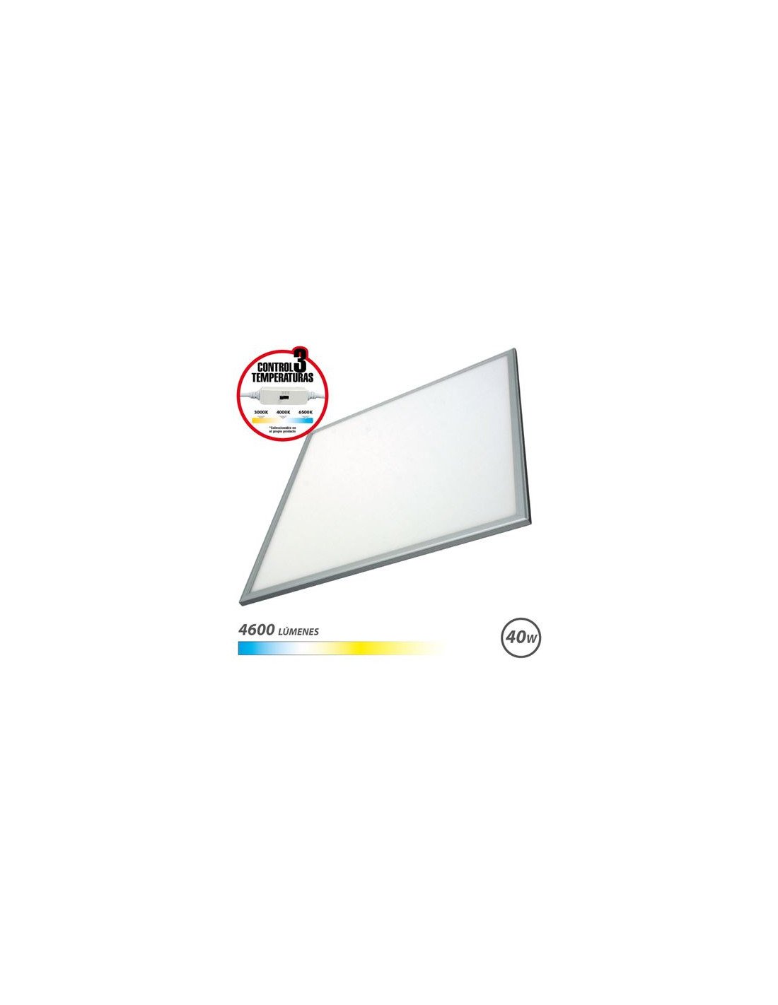 PANEL LED 60X60 40W | 4600LM | SELECTOR 3 TEMPERATURAS ELBAT