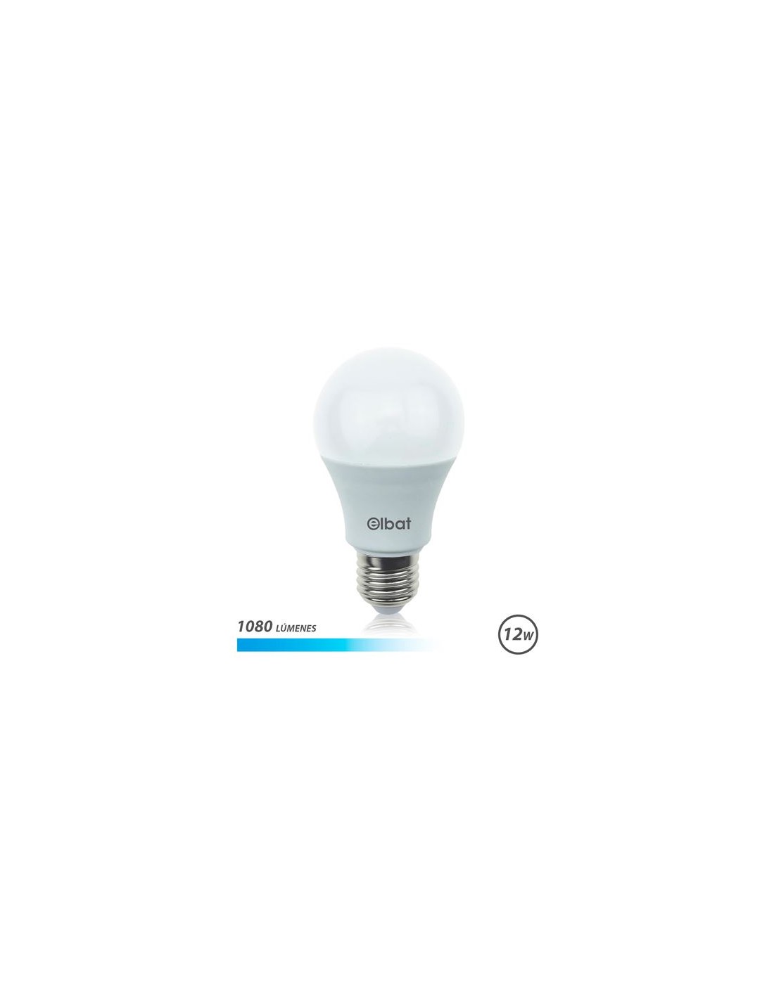 BOMBILLA LED A60 | 12W | 1080LM | E27 | LUZ FRIA | ELBAT